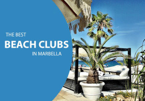 The best beach clubs in Marbella