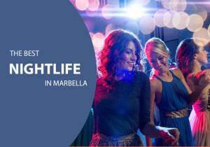 The best nightlife in Marbella