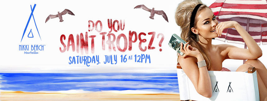 Do you Saint Tropez at Nikki Beach