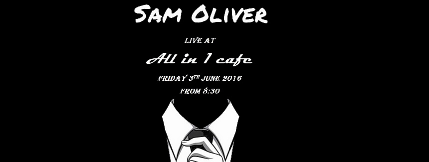 Sam OLiver LIve at All in 1 Cafe Marbella
