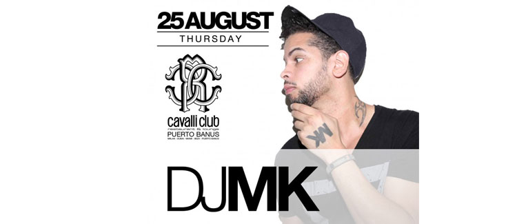 DJMK at Cavalli Club Puerto Banus