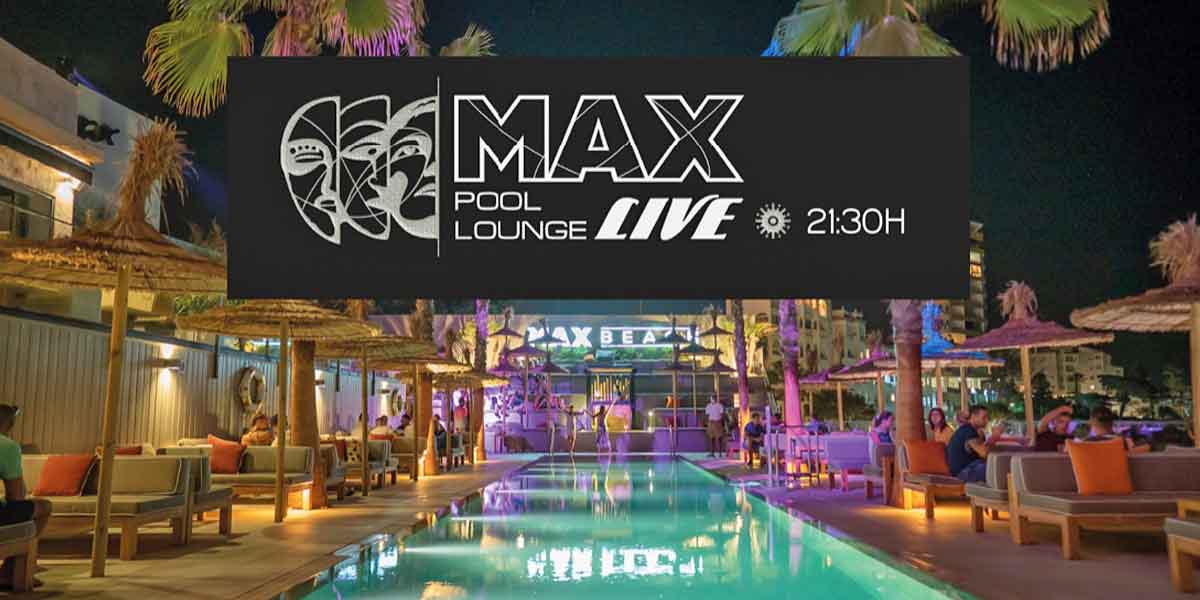Max Beach Mijas Pool Lounge Live